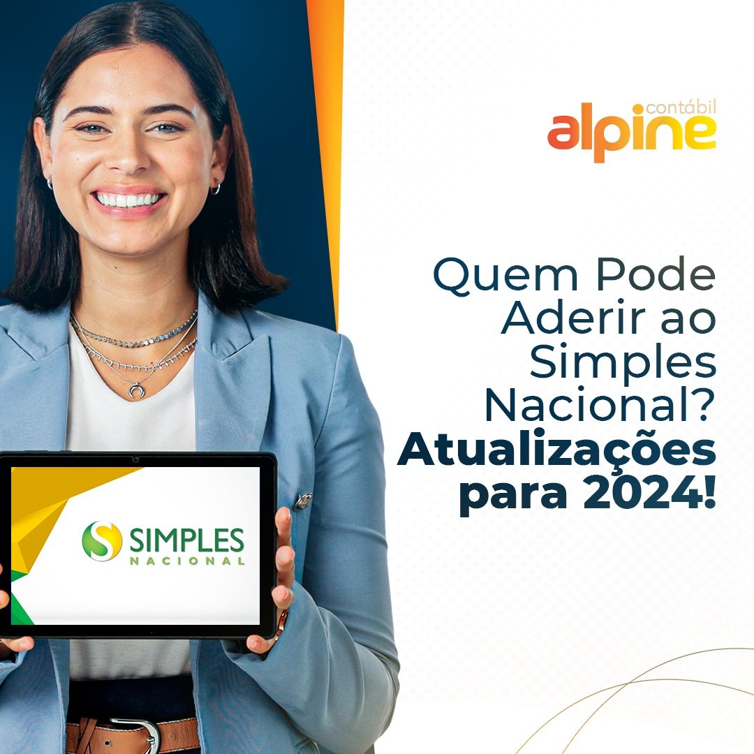 Quem pode aderir ao Simples Nacional? Atualizações para 2024!