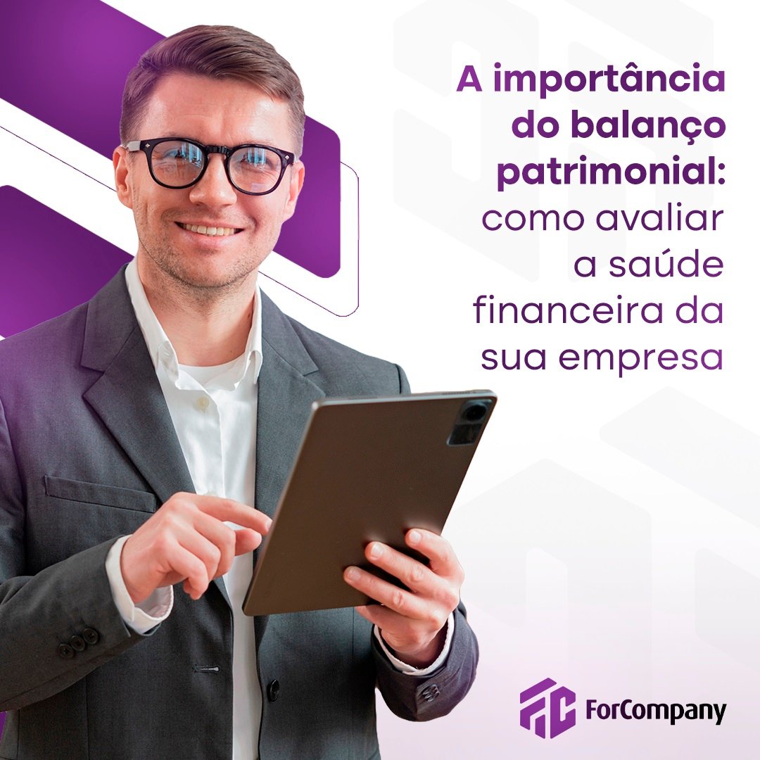 A importância do balanço patrimonial: como avaliar a saúde financeira da sua empresa
