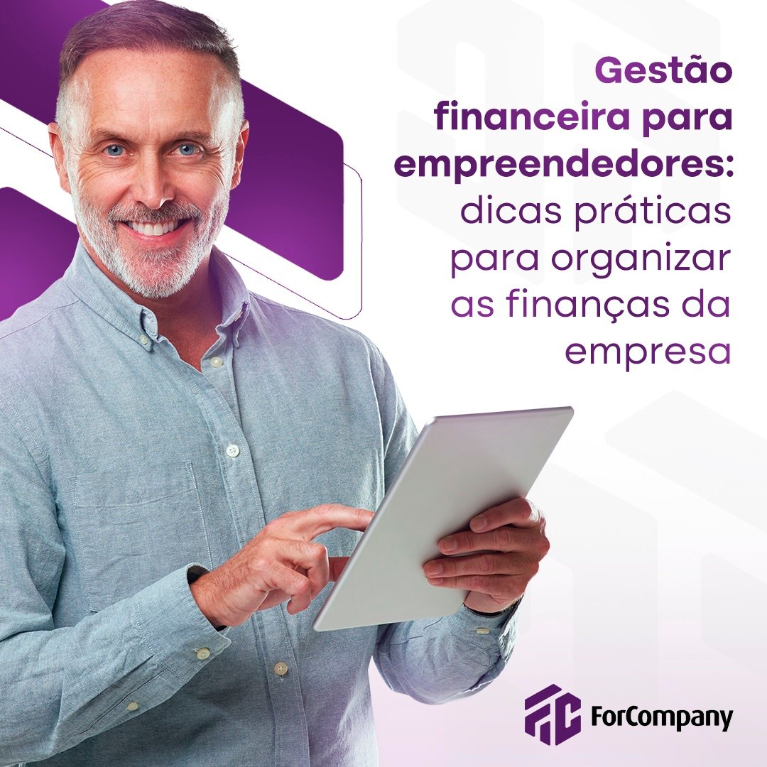 Gestão financeira para empreendedores: dicas práticas para organizar as finanças da empresa
