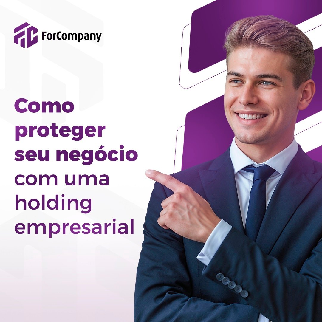 Como proteger seu negócio com uma holding empresarial
