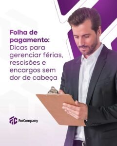 Folha de pagamento: Dicas para gerenciar férias, rescisões e encargos sem dor de cabeça