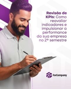 Revisão de KPIs: Como reavaliar indicadores e impulsionar a performance da sua empresa no 2º semestre