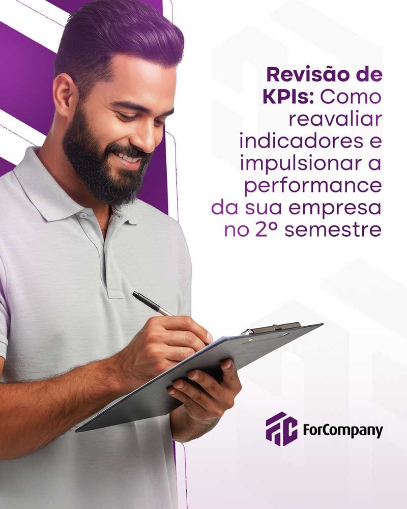 Revisão de KPIs: Como reavaliar indicadores e impulsionar a performance da sua empresa no 2º semestre