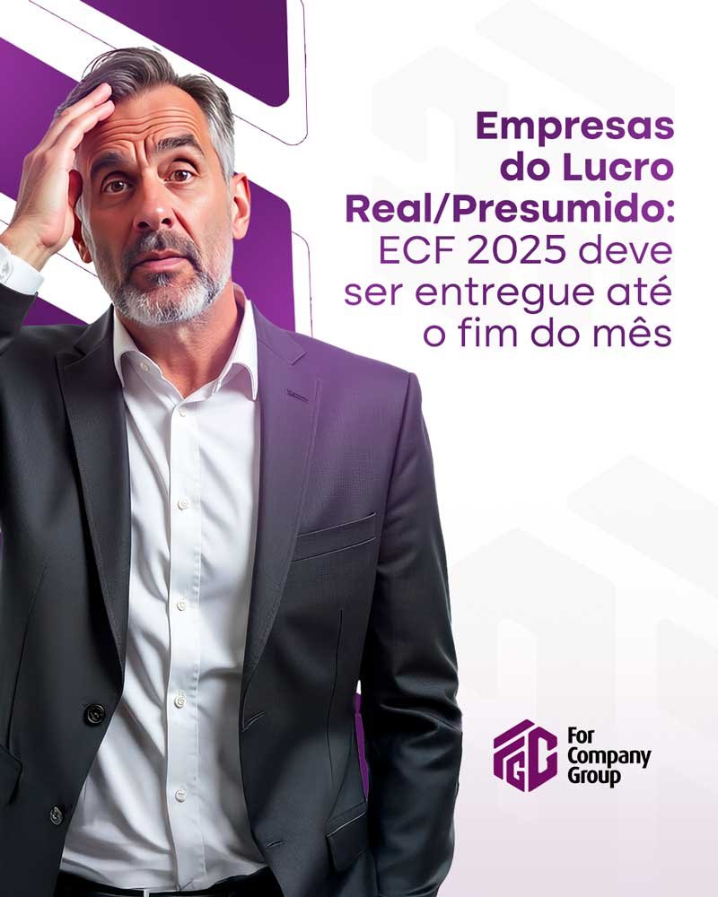 Empresas do Lucro Real/Presumido: ECF 2025 deve ser entregue até o fim do mês